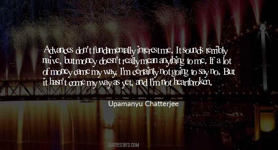 Upamanyu Chatterjee Quotes #364206