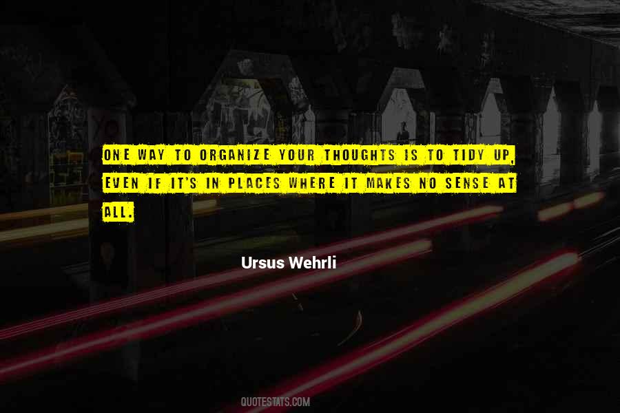 Ursus Wehrli Quotes #597637