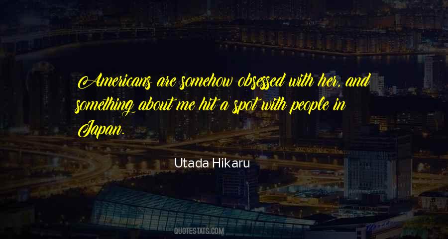 Utada Hikaru Quotes #634558 Utada Hikaru Quotes #634558
