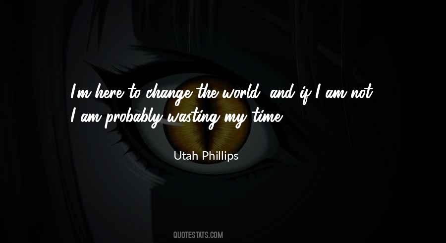 Utah Phillips Quotes #1474738