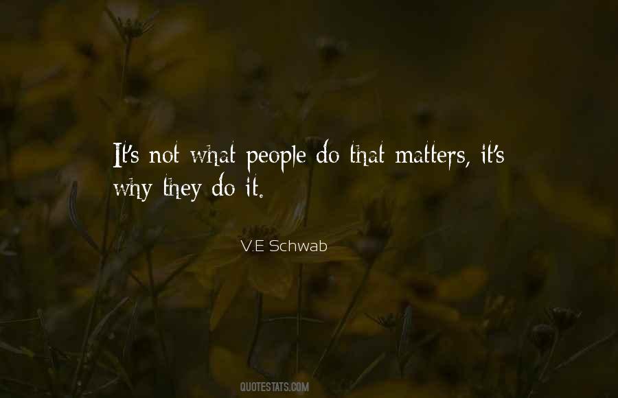 V.E Schwab Quotes #456177