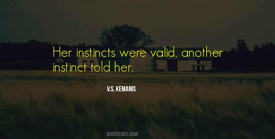 V.S. Kemanis Quotes #923150