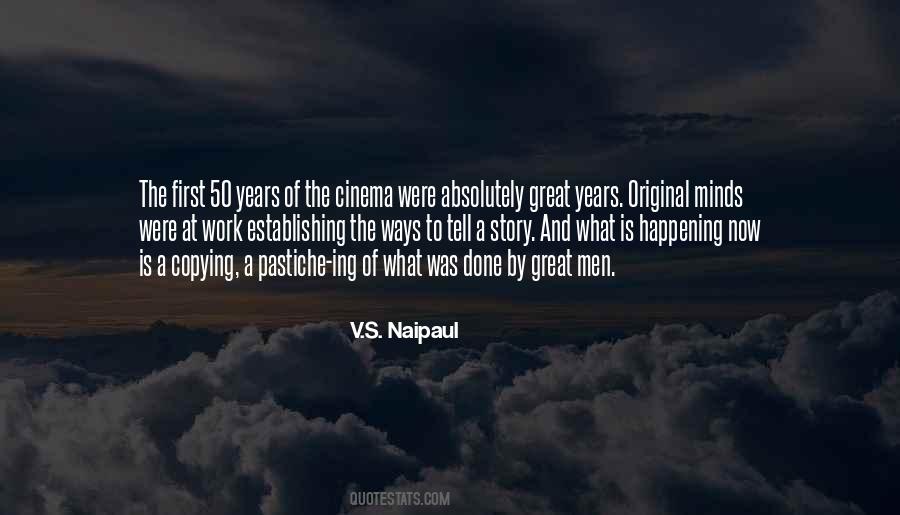 V.S. Naipaul Quotes #1824482