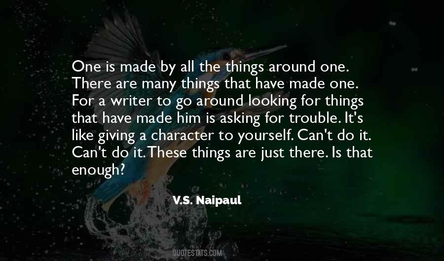 V.S. Naipaul Quotes #570288