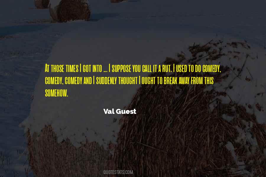 Val Guest Quotes #1413164