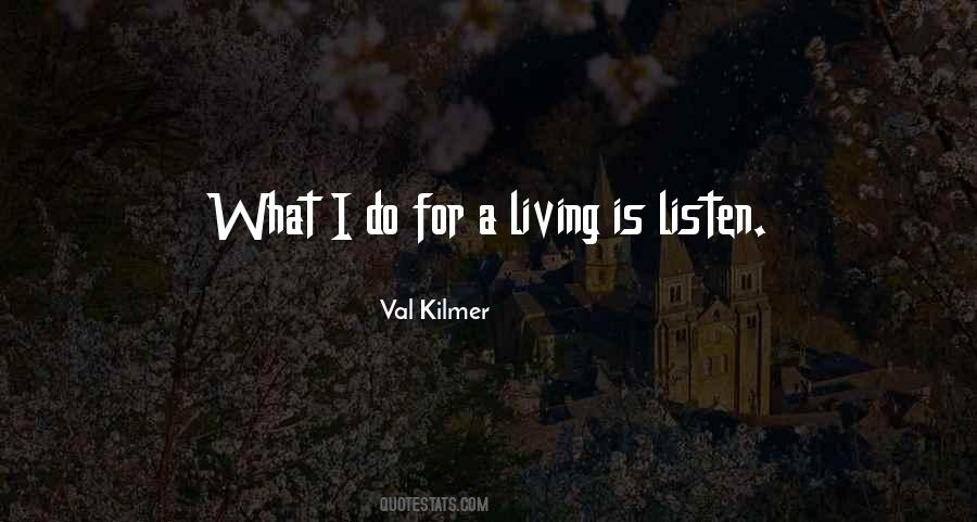 Val Kilmer Quotes #1497330