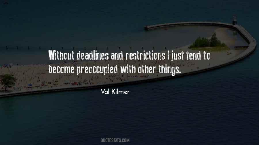 Val Kilmer Quotes #1693948