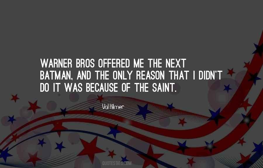 Val Kilmer Quotes #1794328