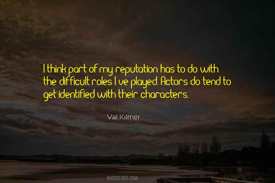 Val Kilmer Quotes #1847291
