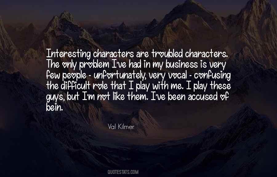 Val Kilmer Quotes #207942