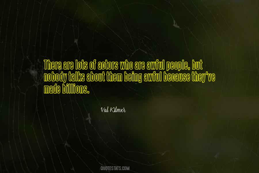 Val Kilmer Quotes #623721