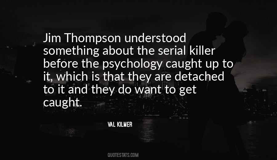 Val Kilmer Quotes #857088