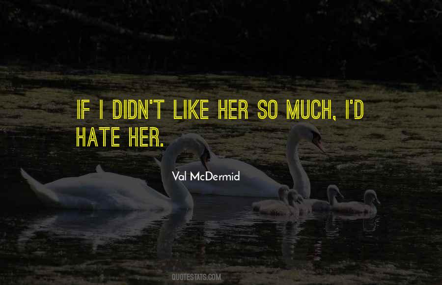 Val McDermid Quotes #638229