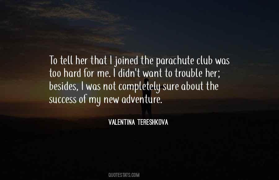 Valentina Tereshkova Quotes #173320