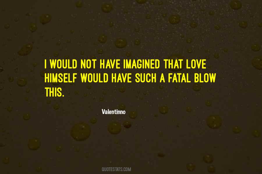 Valentinno Quotes #1592831 Valentinno Quotes #1592831