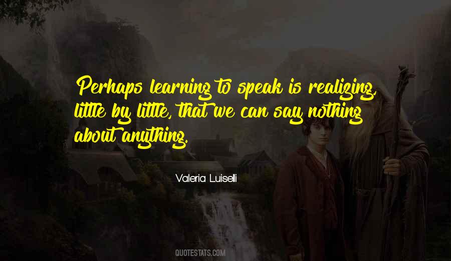 Valeria Luiselli Quotes #1363324 Valeria Luiselli Quotes #1363324