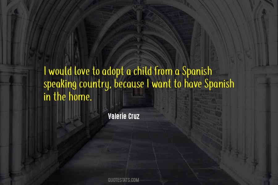Valerie Cruz Quotes #40135