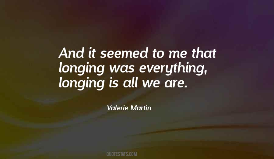 Valerie Martin Quotes #1097703