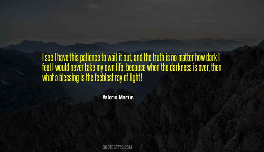 Valerie Martin Quotes #1752506