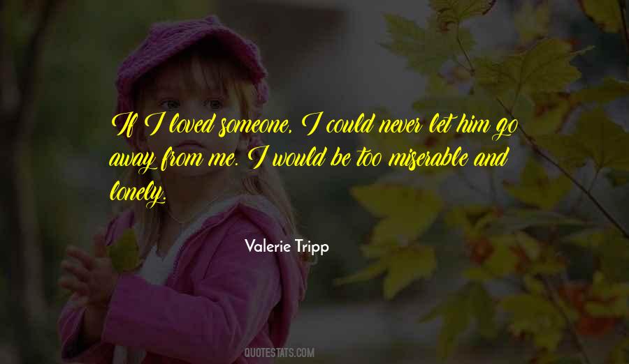 Valerie Tripp Quotes #1640746