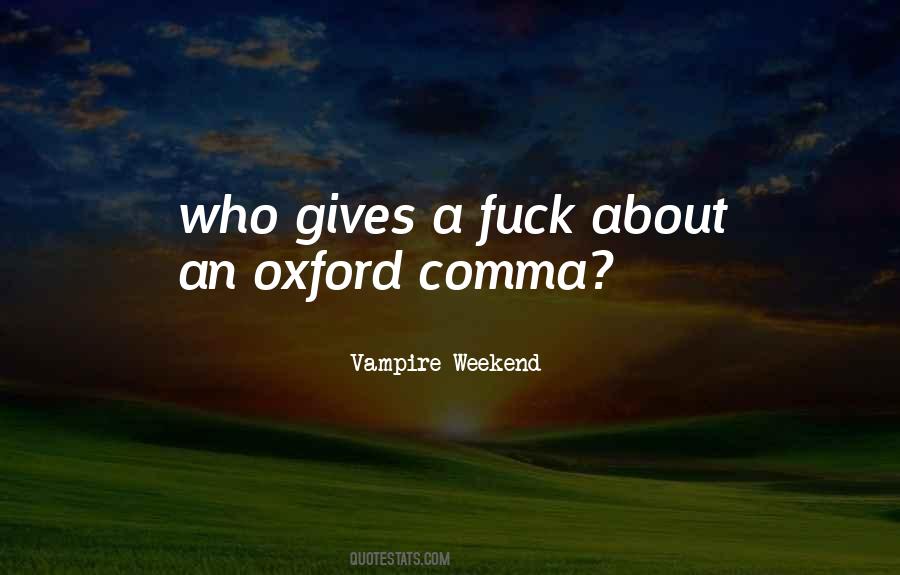 Vampire Weekend Quotes #1619014 Vampire Weekend Quotes #1619014