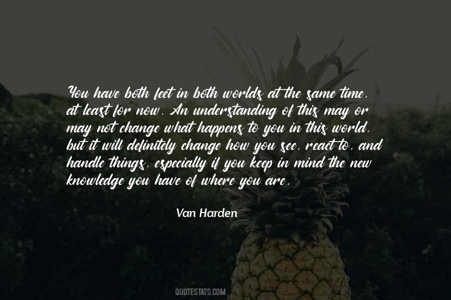 Van Harden Quotes #623328