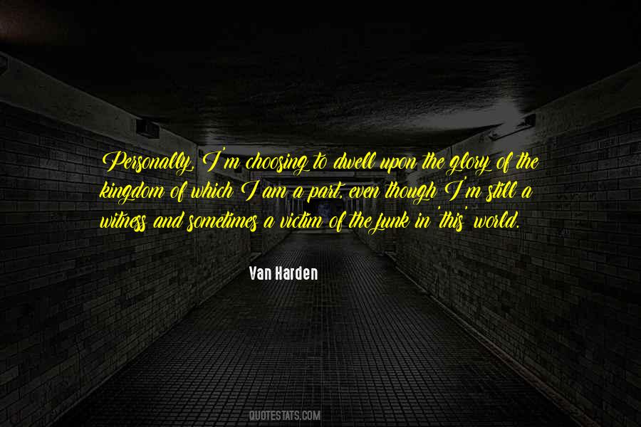 Van Harden Quotes #957495