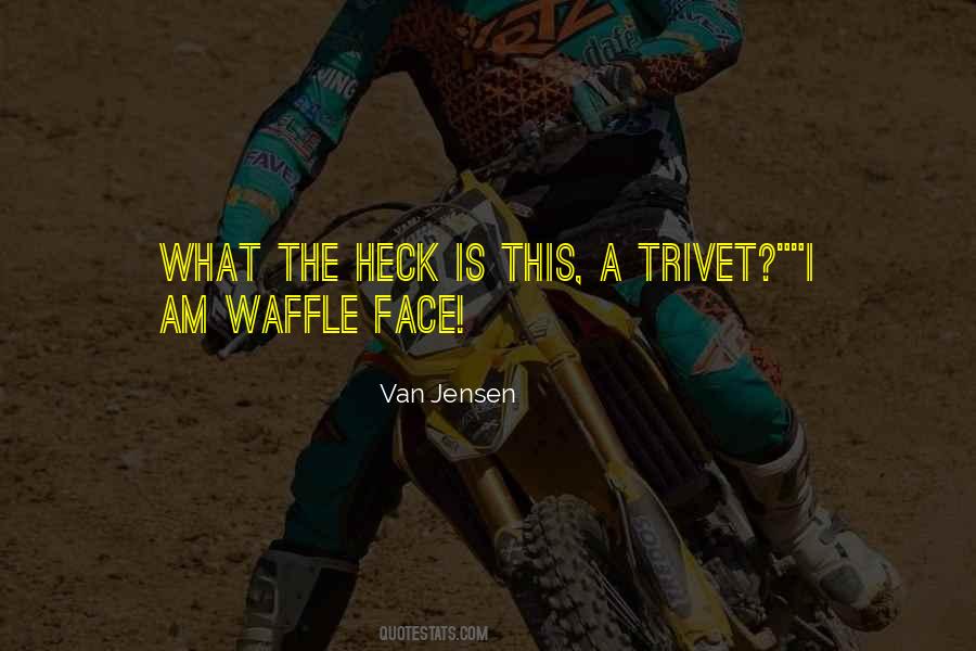 Van Jensen Quotes #1433790