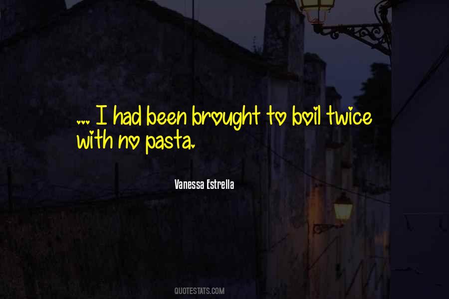 Vanessa Estrella Quotes #1857547