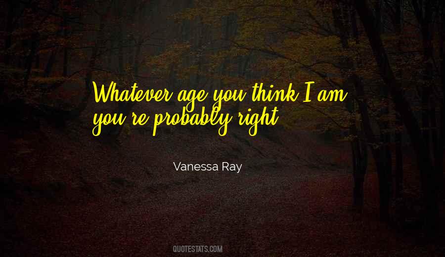 Vanessa Ray Quotes #1546059