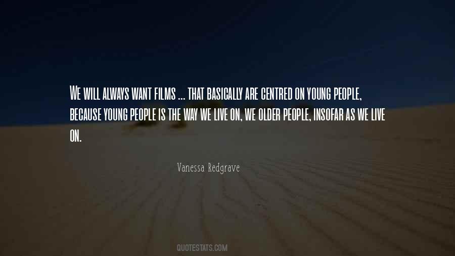 Vanessa Redgrave Quotes #1455026