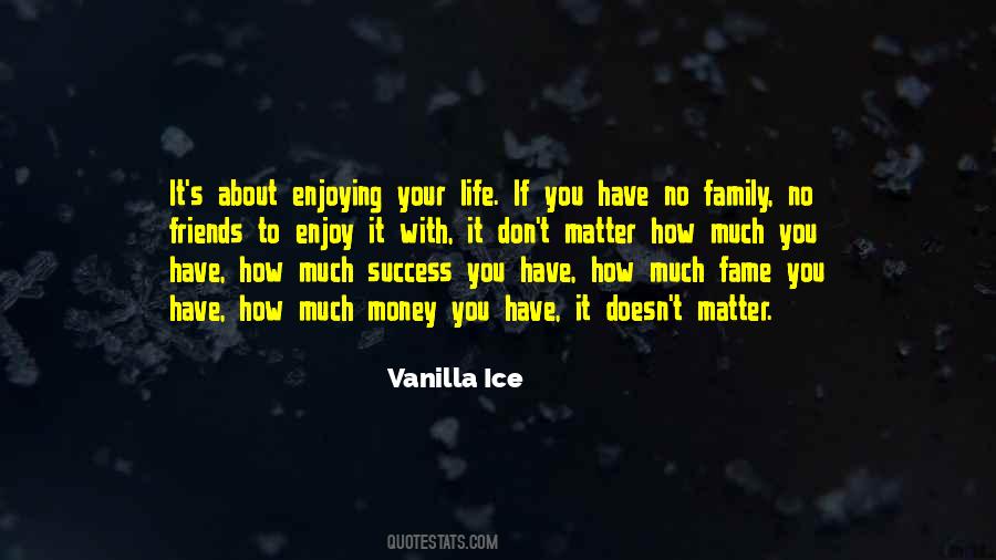 Vanilla Ice Quotes #126566