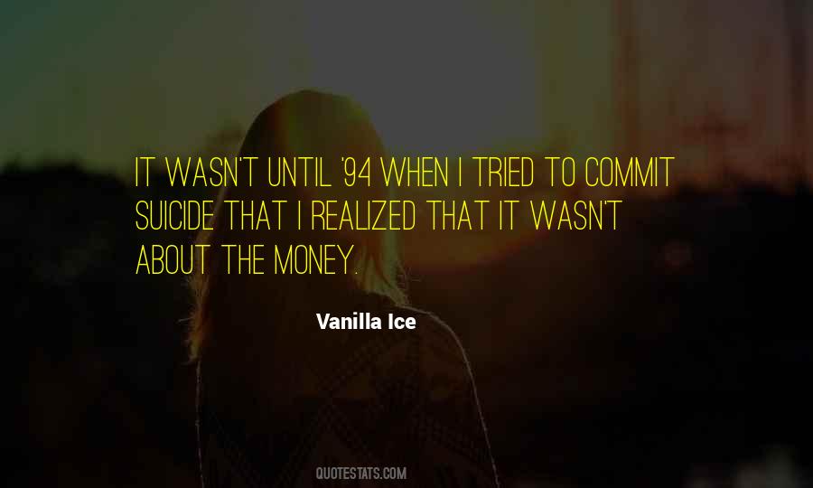 Vanilla Ice Quotes #283010