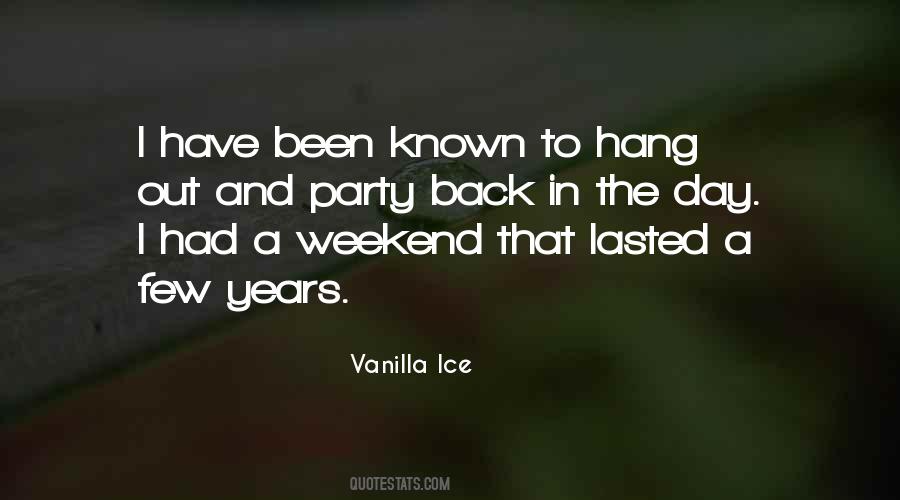 Vanilla Ice Quotes #909749