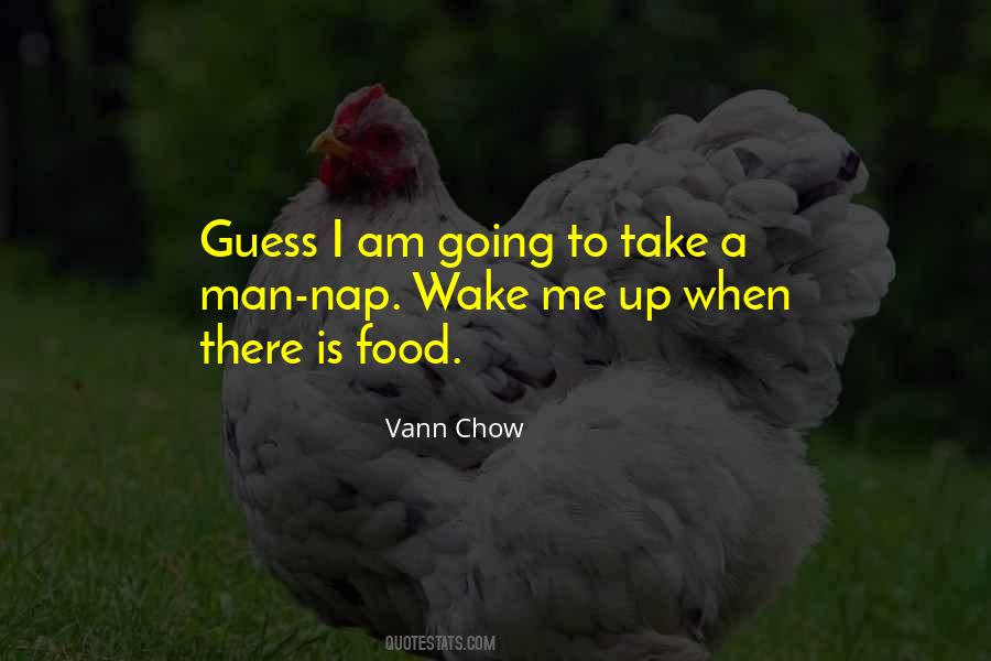 Vann Chow Quotes #1828179