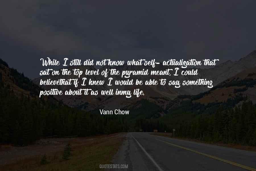 Vann Chow Quotes #600492