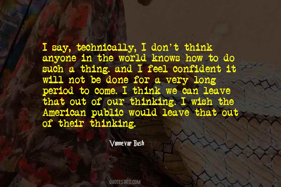 Vannevar Bush Quotes #420245