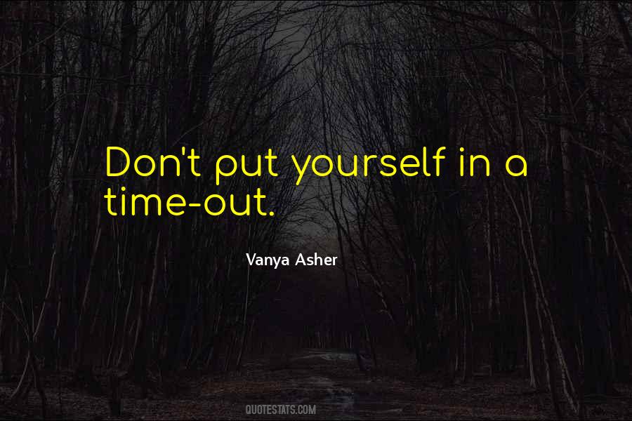 Vanya Asher Quotes #417271