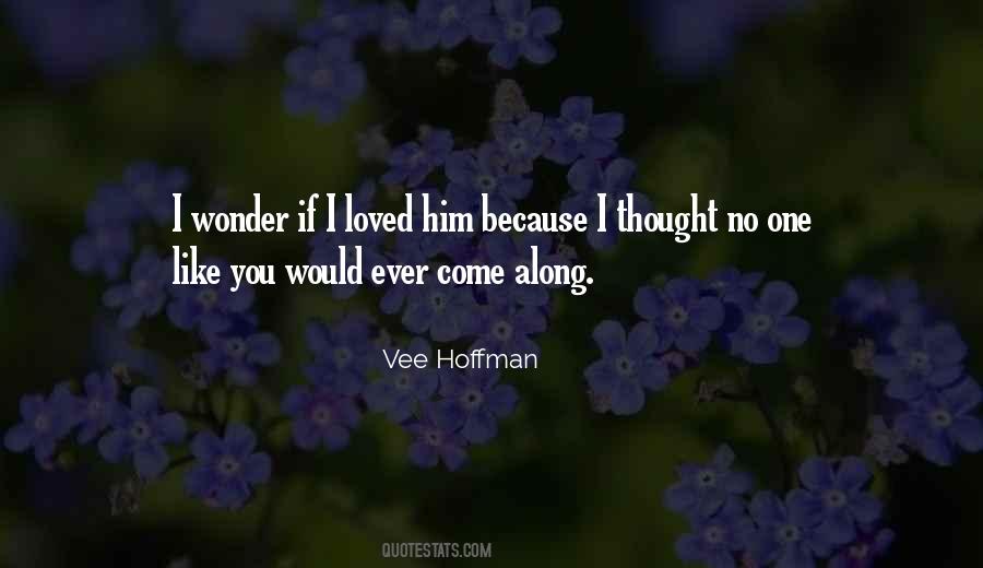 Vee Hoffman Quotes #110171