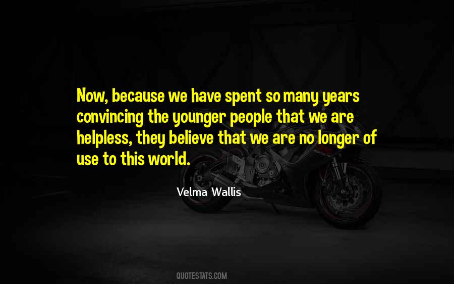 Velma Wallis Quotes #1148665
