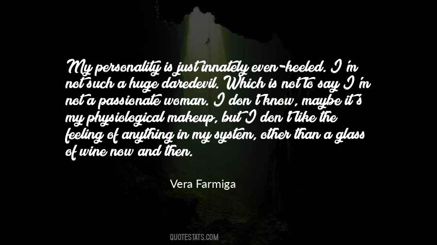 Vera Farmiga Quotes #1637311