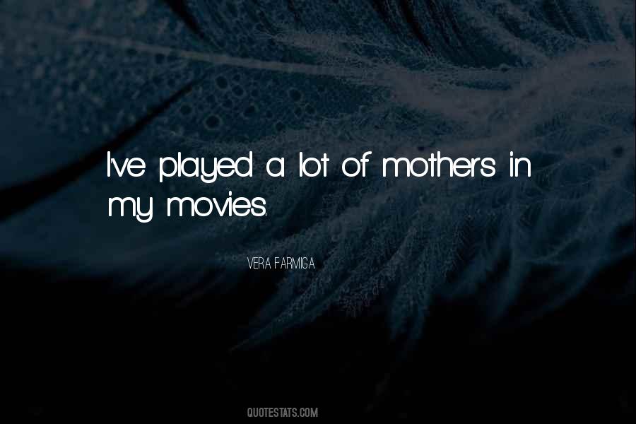 Vera Farmiga Quotes #853709