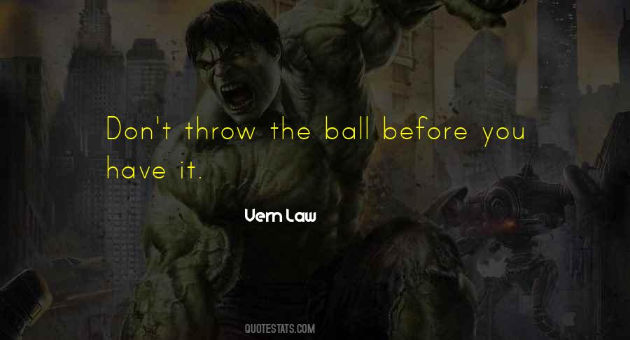 Vern Law Quotes #1353531