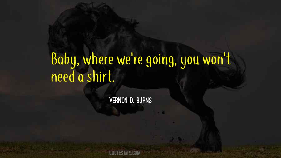Vernon D. Burns Quotes #27431