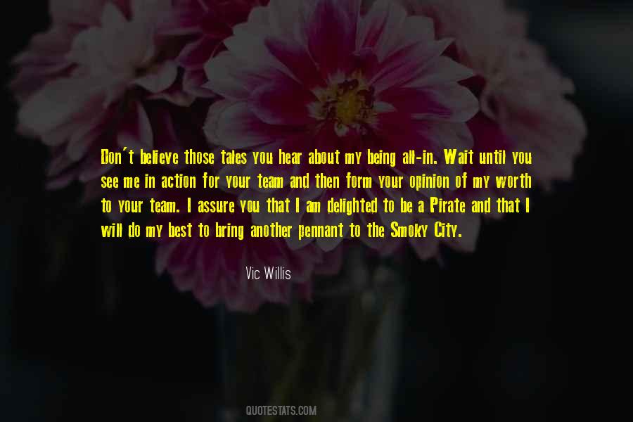 Vic Willis Quotes #330225