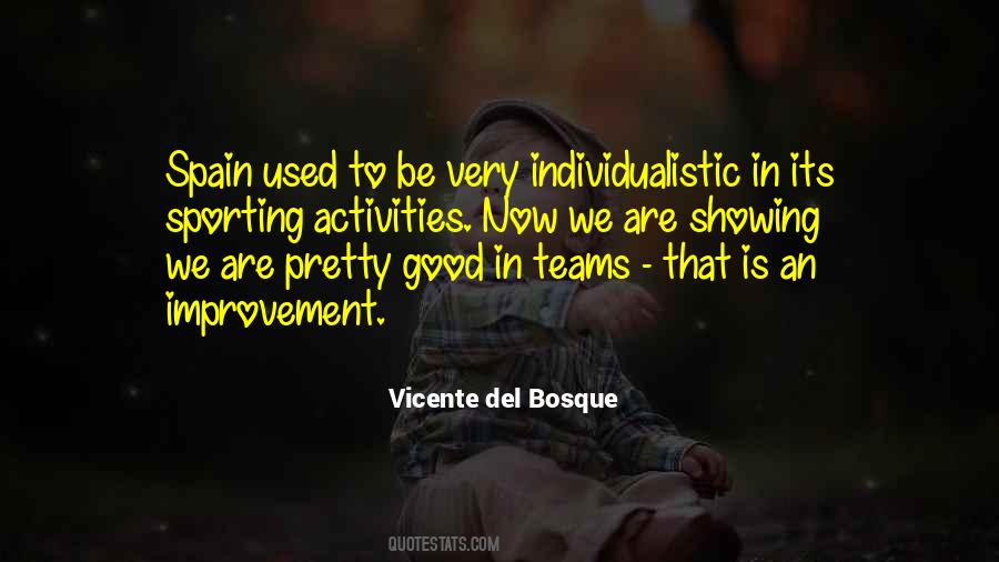Vicente Del Bosque Quotes #1046996