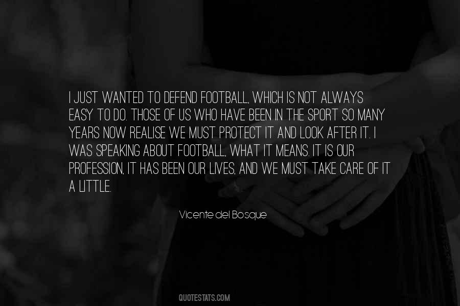 Vicente Del Bosque Quotes #1120019