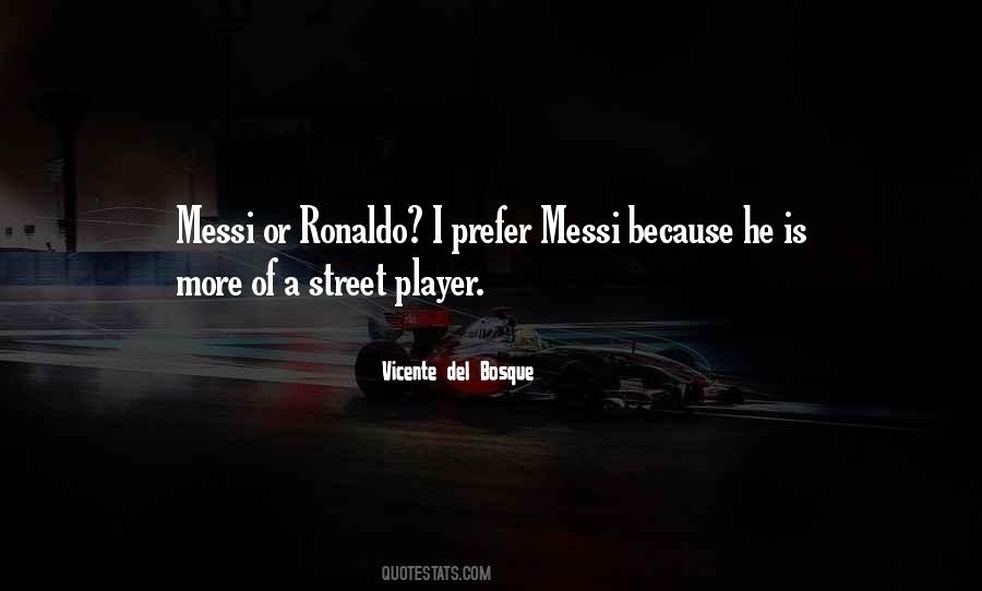 Vicente Del Bosque Quotes #1753627