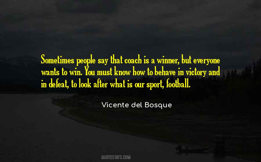 Vicente Del Bosque Quotes #303212