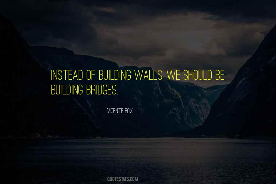 Vicente Fox Quotes #1060586
